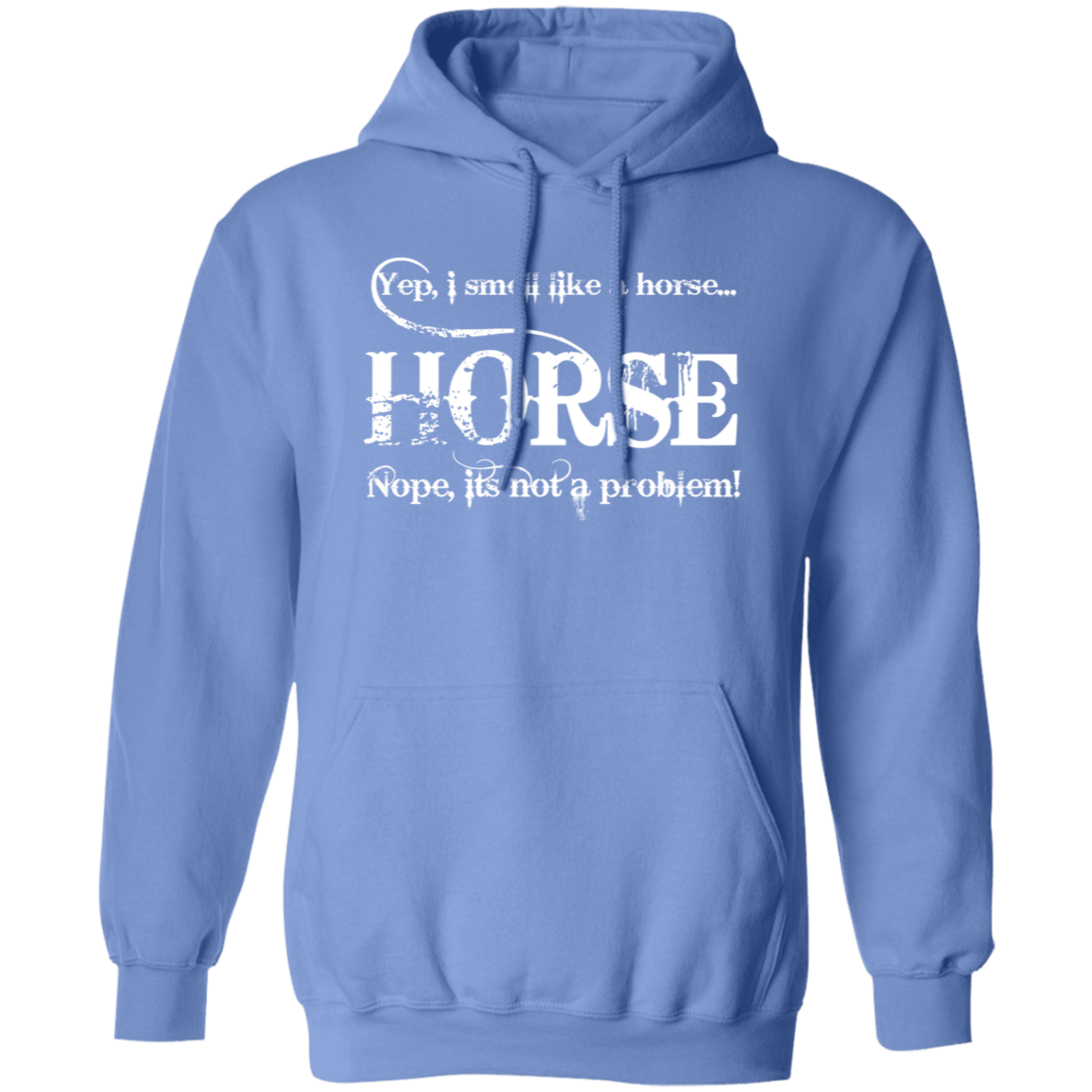 I SMELL LIKE A HORSE (WHITE) G185 Gildan Pullover Hoodie