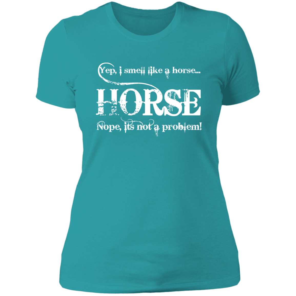 I SMELL LIKE A HORSE (WHITE) NL3900 Ladies' Boyfriend T-Shirt