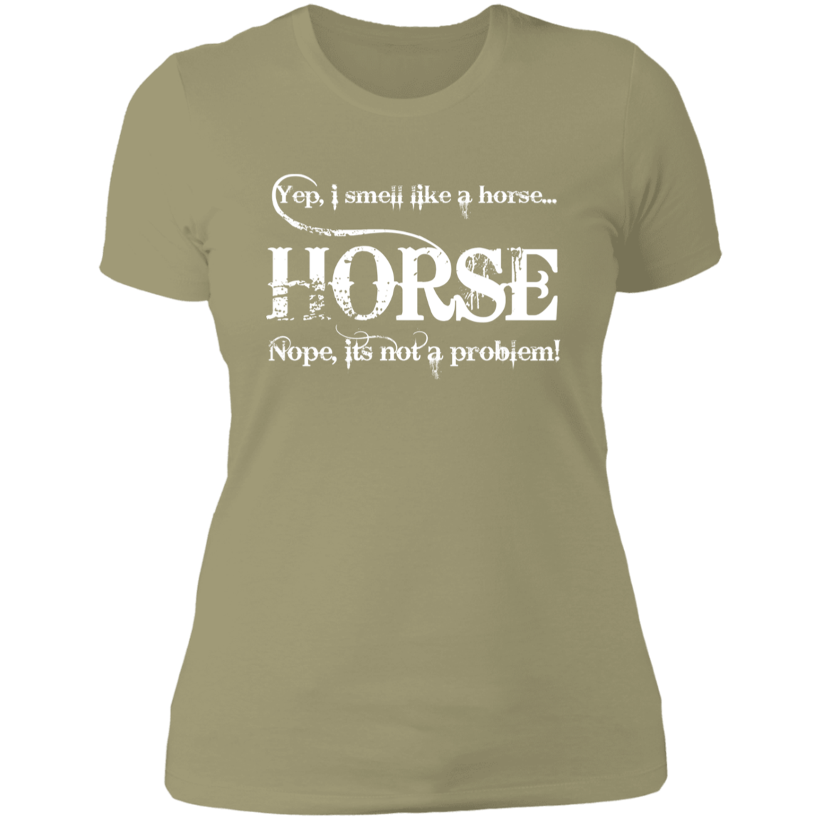 I SMELL LIKE A HORSE (WHITE) NL3900 Ladies' Boyfriend T-Shirt