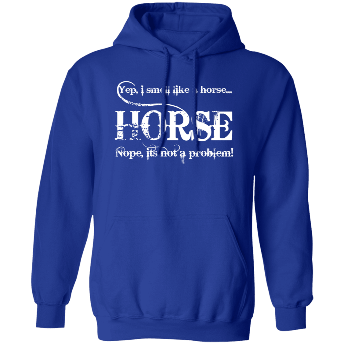 I SMELL LIKE A HORSE (WHITE) G185 Gildan Pullover Hoodie