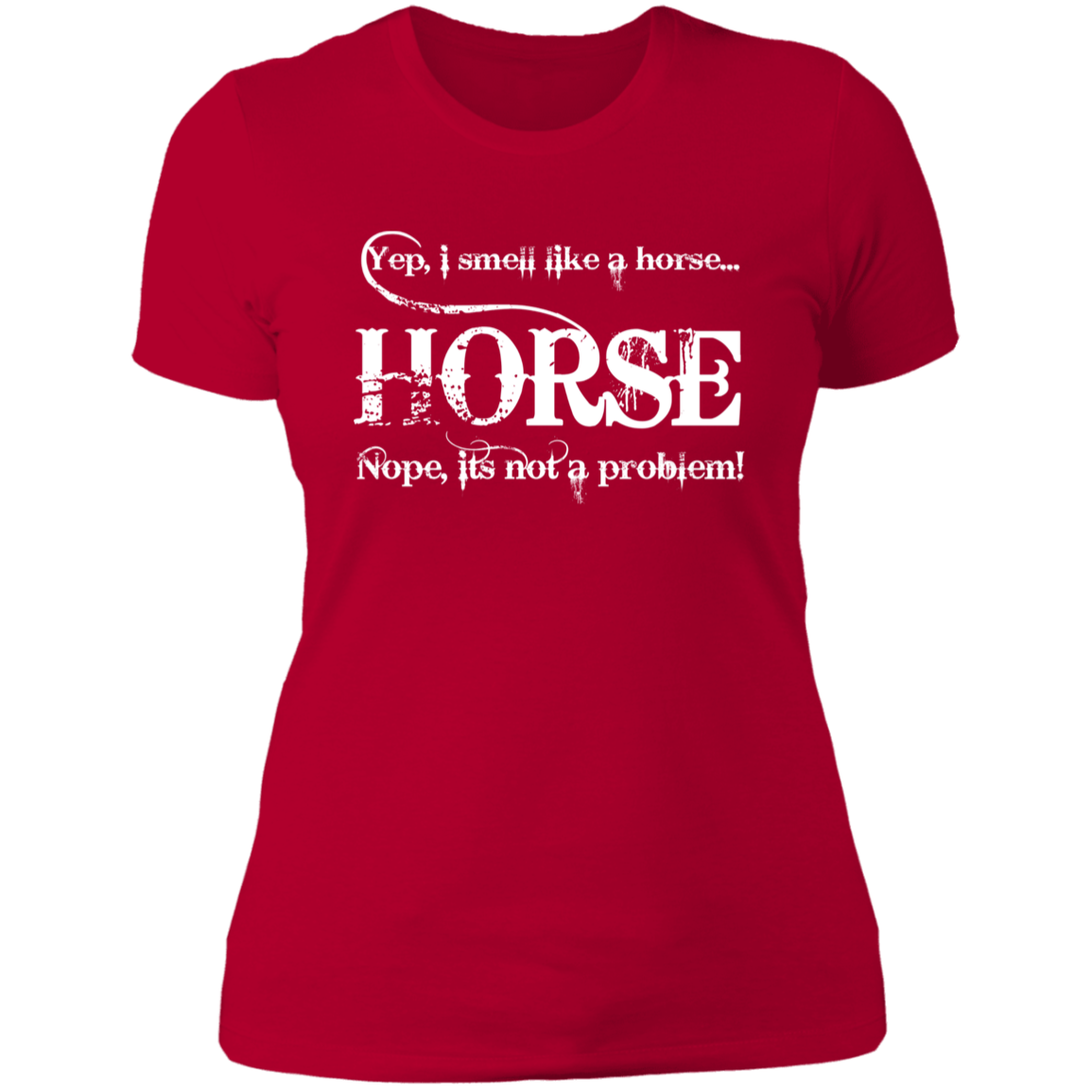 I SMELL LIKE A HORSE (WHITE) NL3900 Ladies' Boyfriend T-Shirt