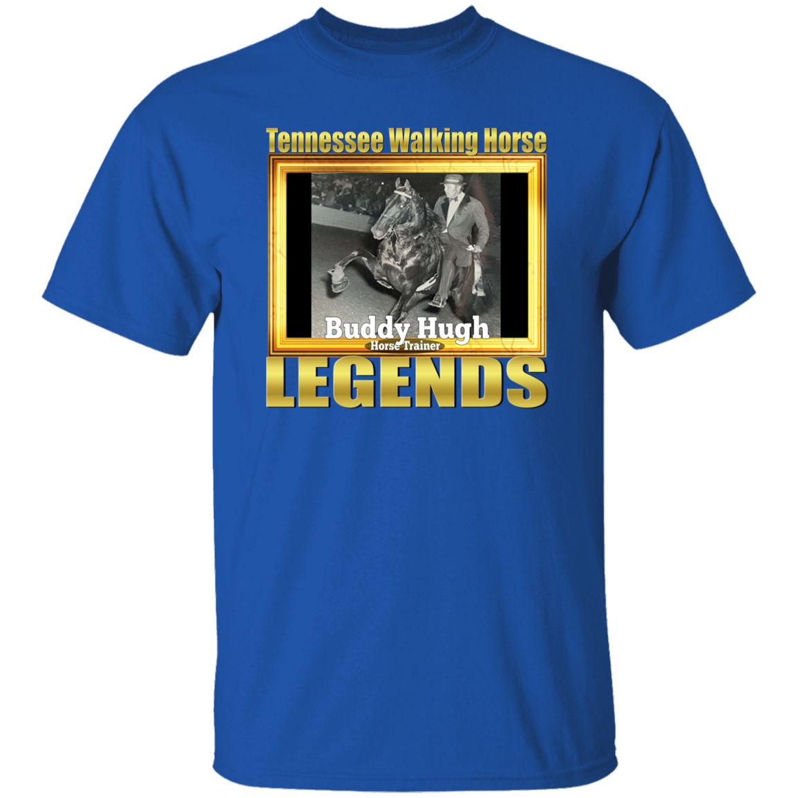 BUDDY HUGH (Legends Series) - Copy G500 5.3 oz. T-Shirt