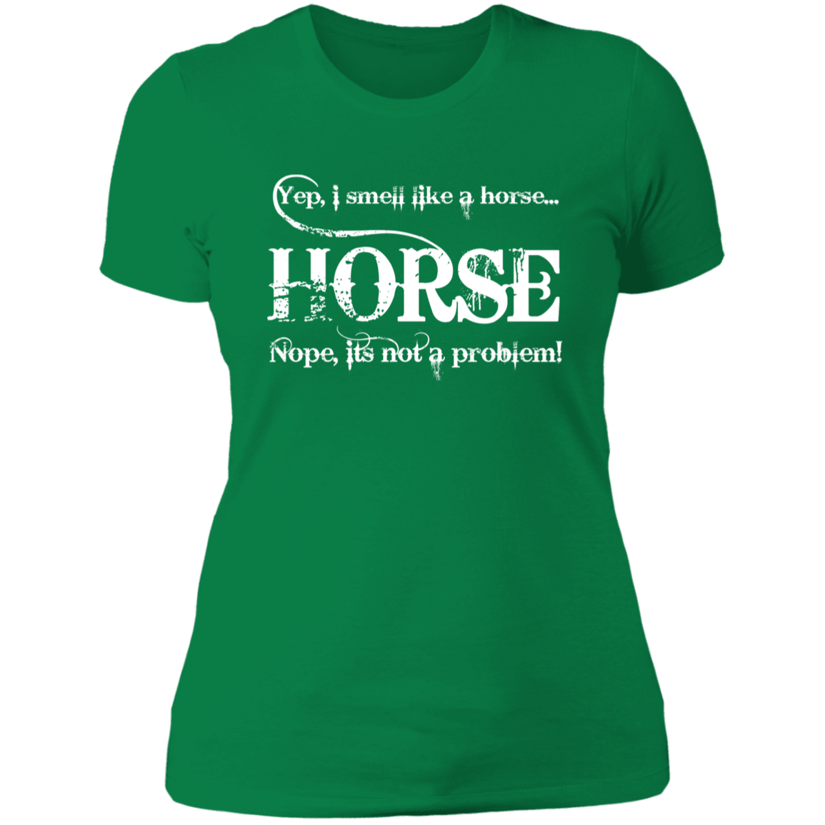 I SMELL LIKE A HORSE (WHITE) NL3900 Ladies' Boyfriend T-Shirt