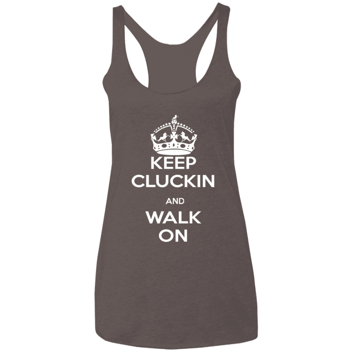 KEEP CLUCKIN WALK ON WHITE CLOSEOUT - NL6733 Ladies' Triblend Racerback Tank