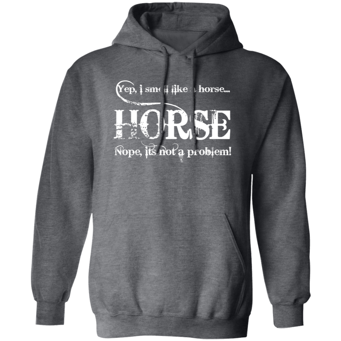 I SMELL LIKE A HORSE (WHITE) G185 Gildan Pullover Hoodie