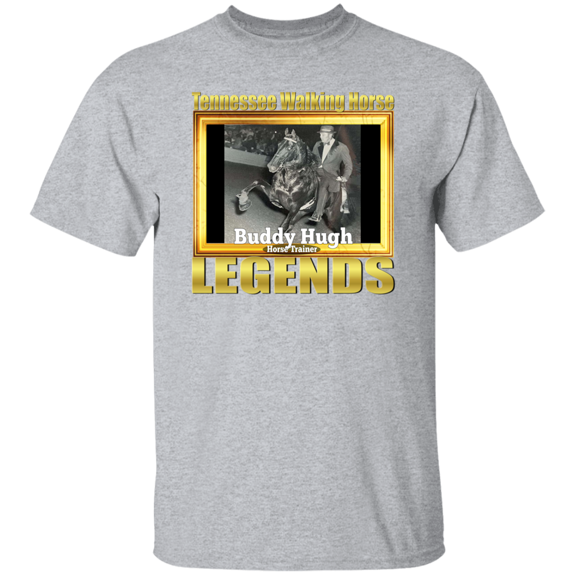 BUDDY HUGH (Legends Series) - Copy G500 5.3 oz. T-Shirt