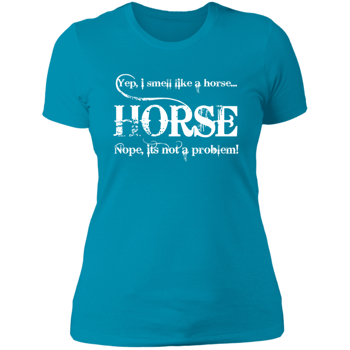 I SMELL LIKE A HORSE (WHITE) NL3900 Ladies' Boyfriend T-Shirt