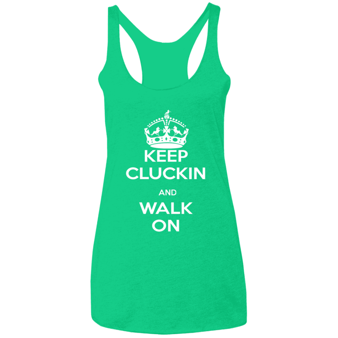KEEP CLUCKIN WALK ON WHITE CLOSEOUT - NL6733 Ladies' Triblend Racerback Tank