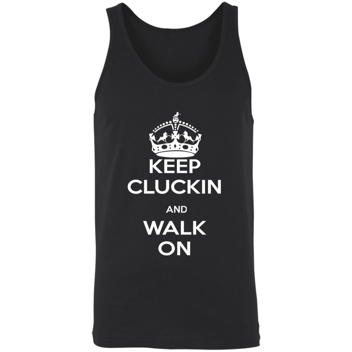 KEEP CLUCKIN WALK ON WHITE 3480 Unisex Tank