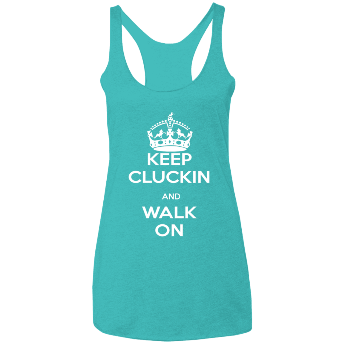 KEEP CLUCKIN WALK ON WHITE CLOSEOUT - NL6733 Ladies' Triblend Racerback Tank