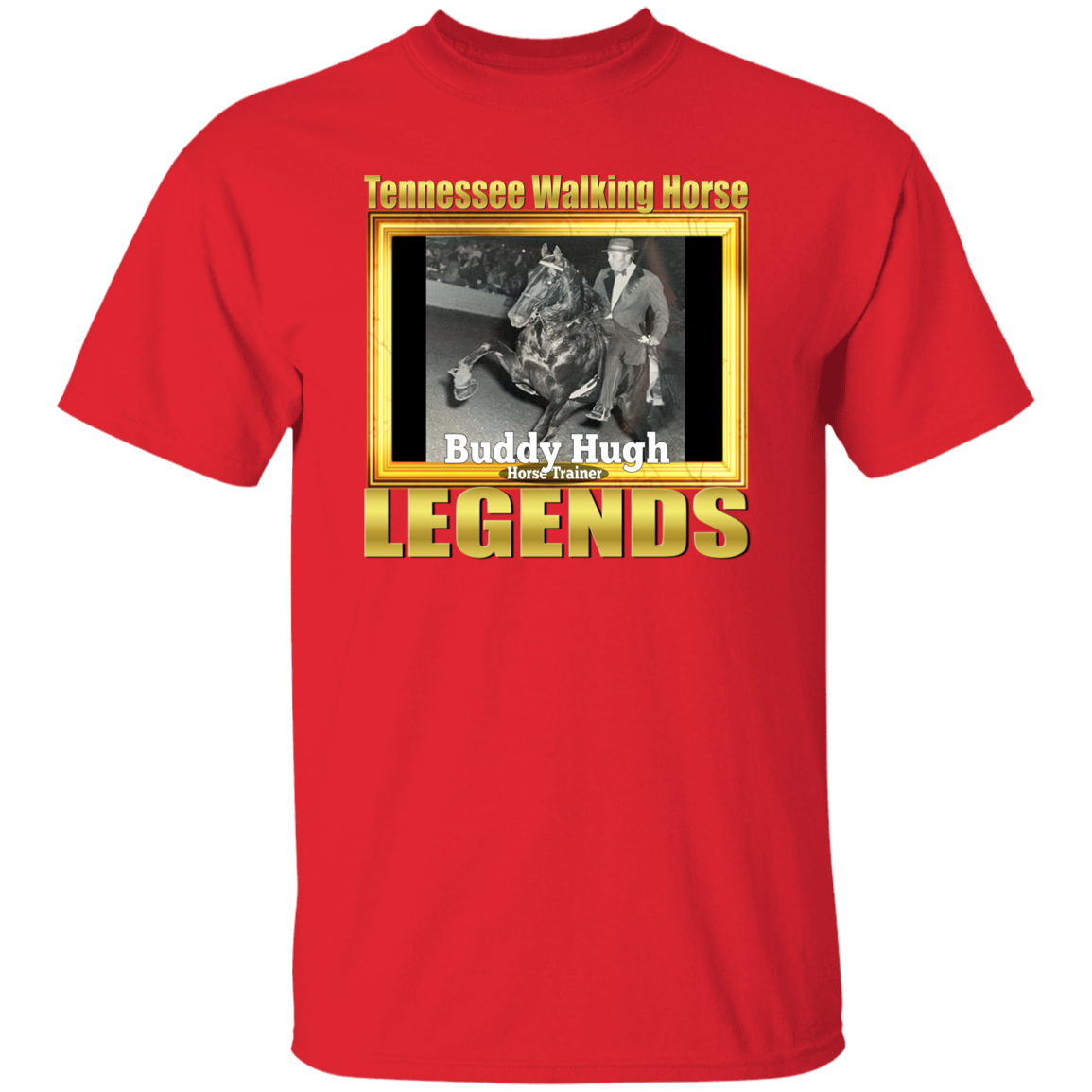 BUDDY HUGH (Legends Series) - Copy G500 5.3 oz. T-Shirt
