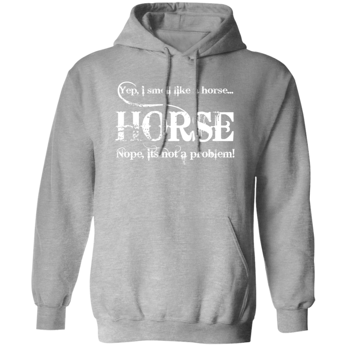 I SMELL LIKE A HORSE (WHITE) G185 Gildan Pullover Hoodie