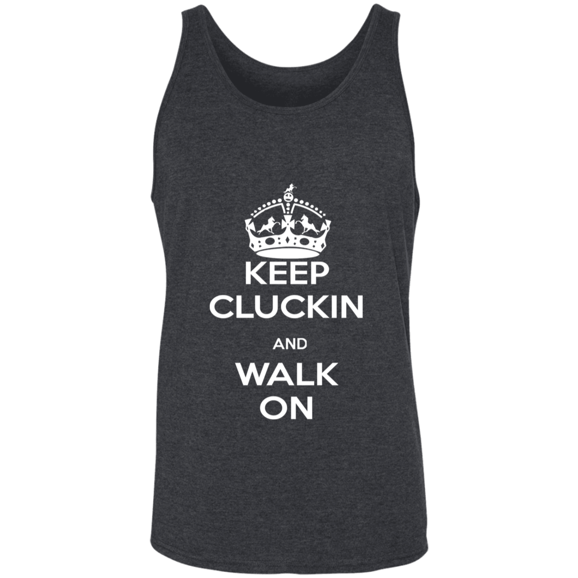 KEEP CLUCKIN WALK ON WHITE 3480 Unisex Tank