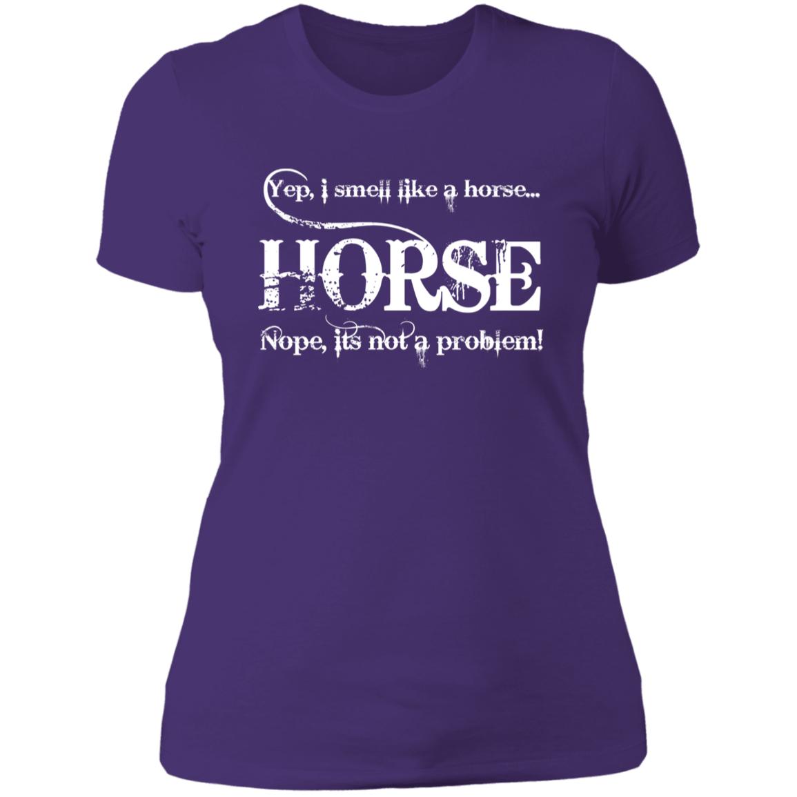I SMELL LIKE A HORSE (WHITE) NL3900 Ladies' Boyfriend T-Shirt