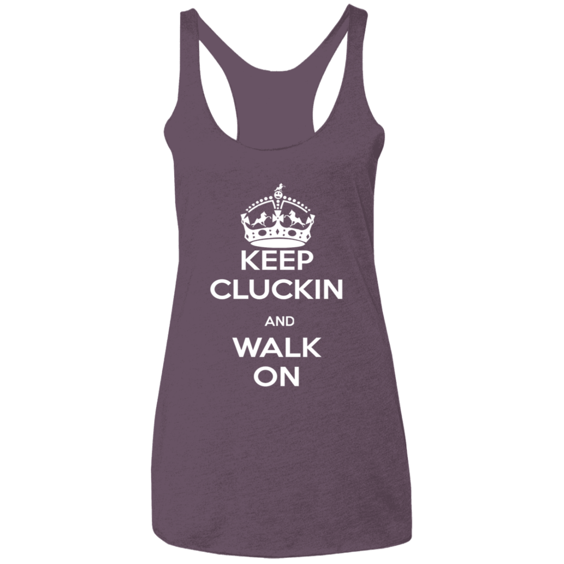 KEEP CLUCKIN WALK ON WHITE CLOSEOUT - NL6733 Ladies' Triblend Racerback Tank