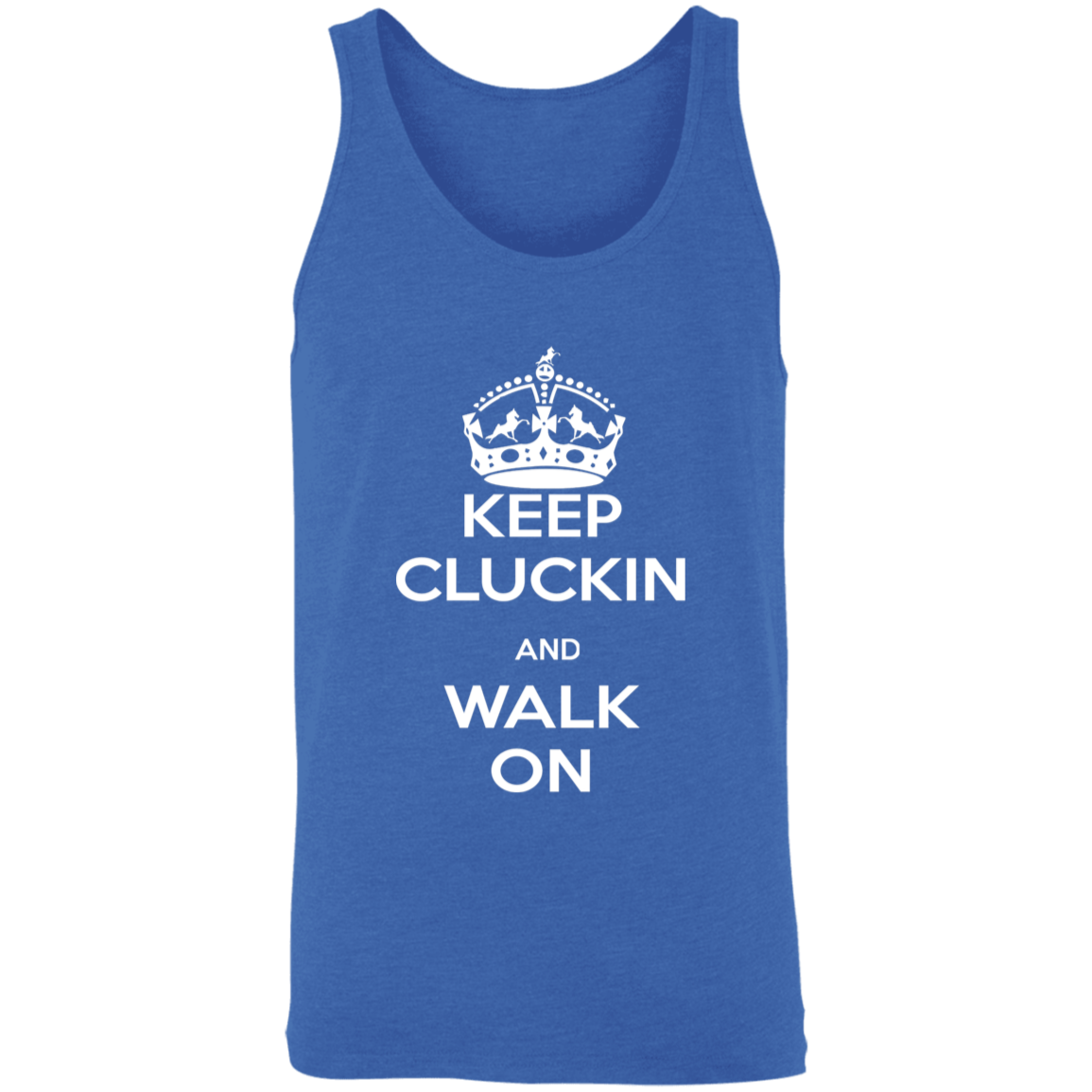 KEEP CLUCKIN WALK ON WHITE 3480 Unisex Tank