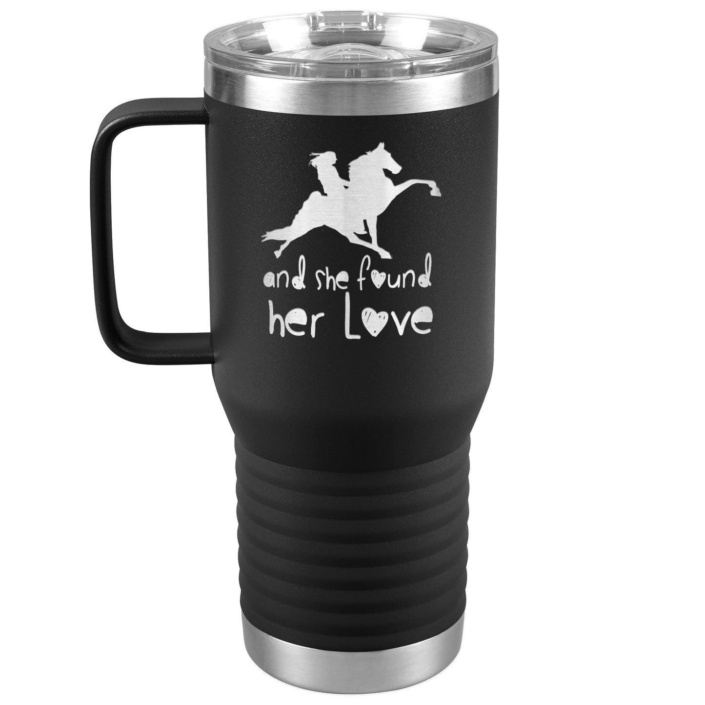 AND SHE FOUND HER LOVE 20oz Travel Tumbler