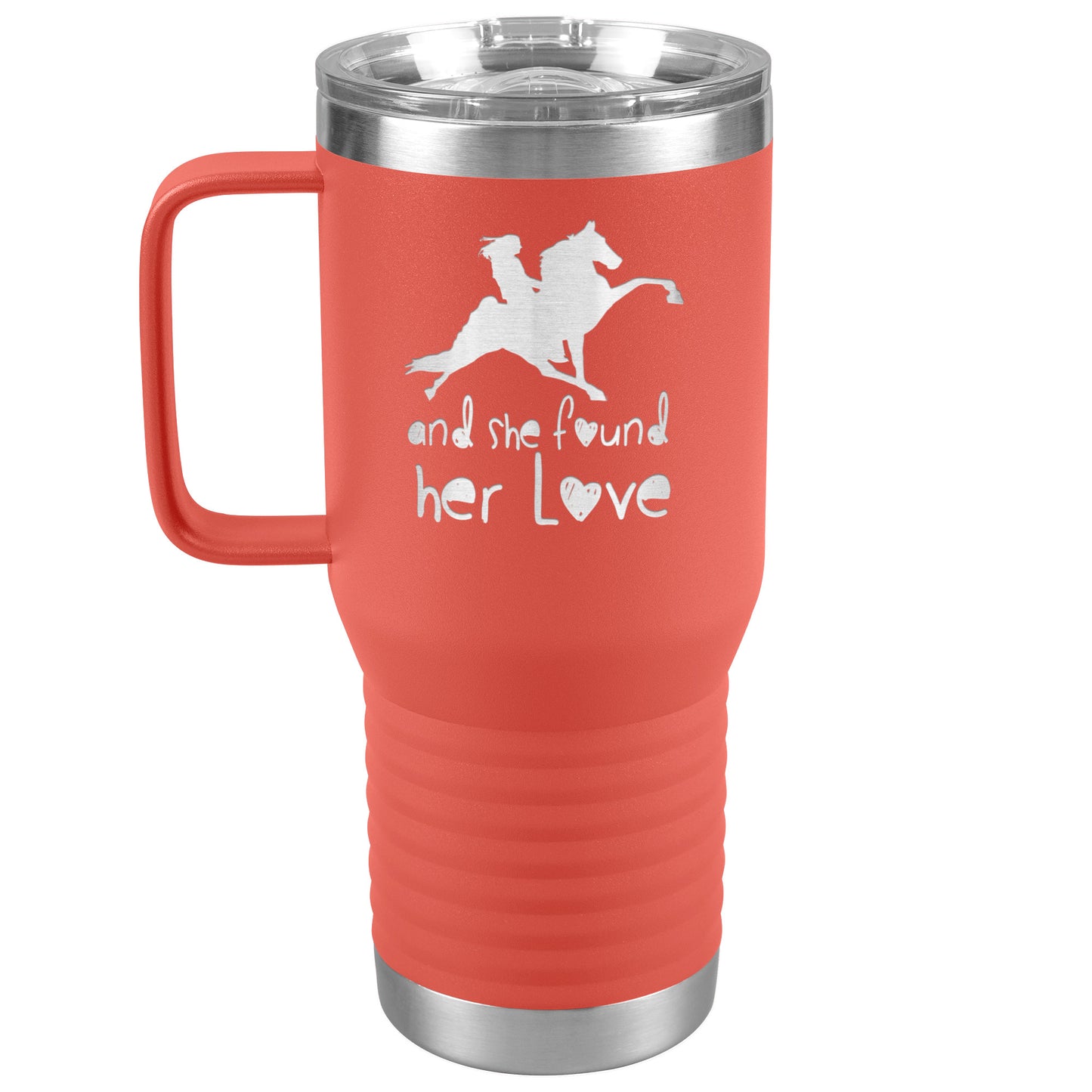 AND SHE FOUND HER LOVE 20oz Travel Tumbler