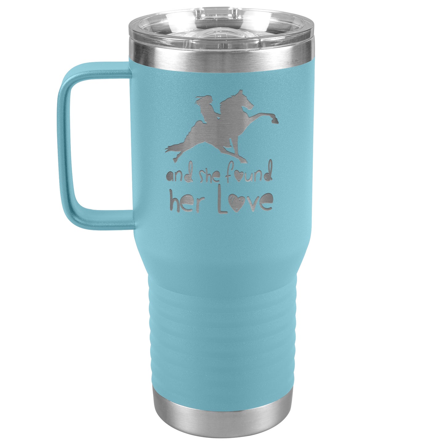 AND SHE FOUND HER LOVE 20oz Travel Tumbler