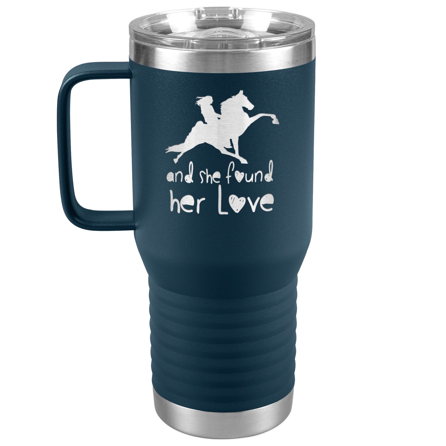 AND SHE FOUND HER LOVE 20oz Travel Tumbler