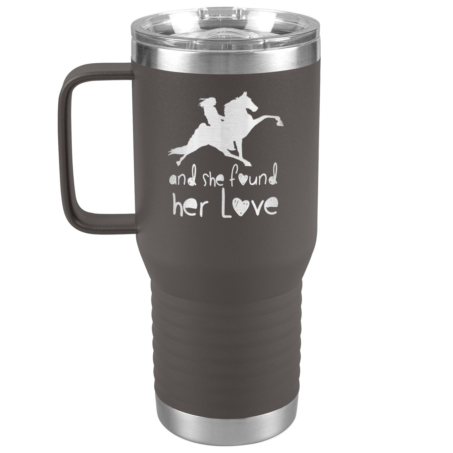 AND SHE FOUND HER LOVE 20oz Travel Tumbler