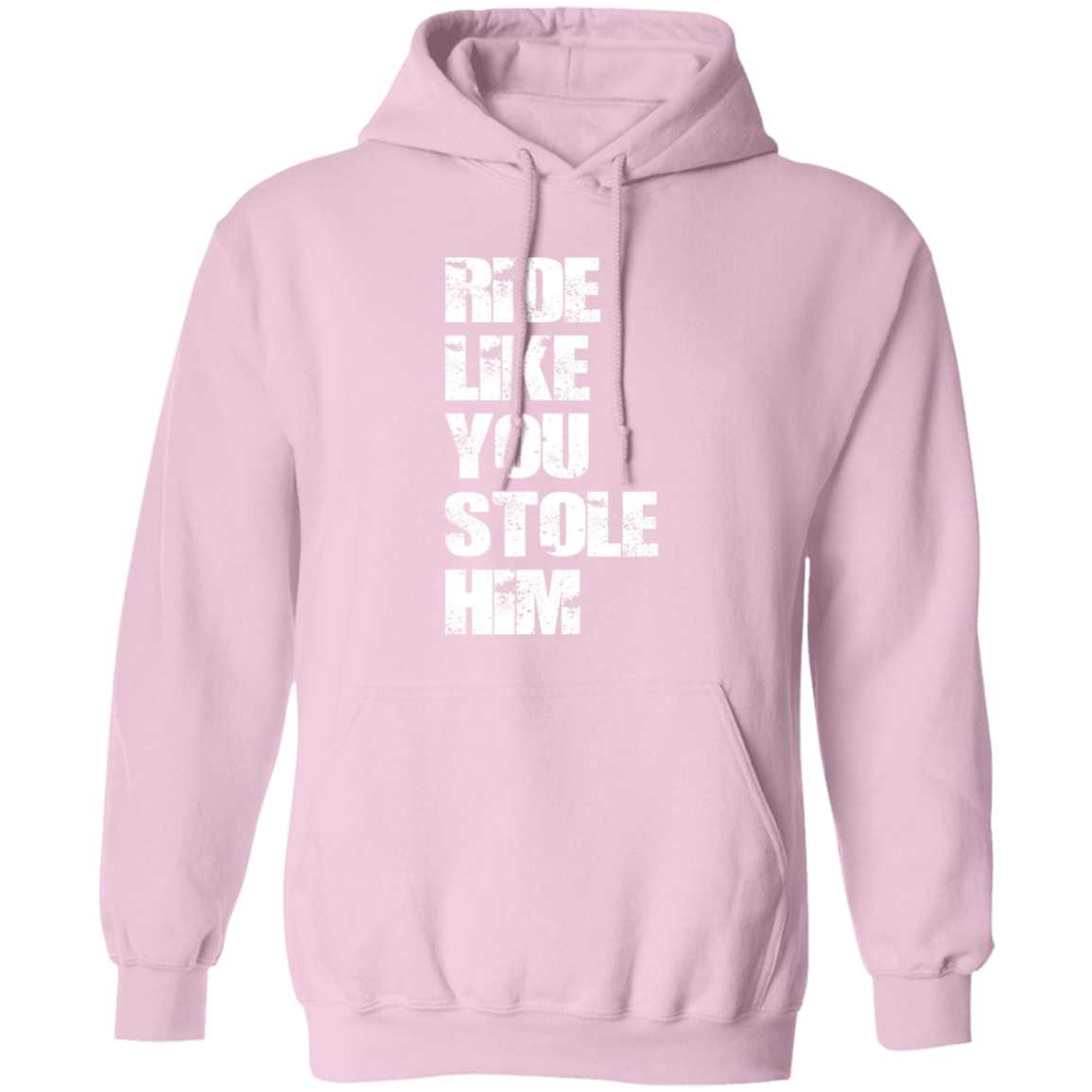 RIDE LIKE YOU STOLE HIM (WHITE) G185 Gildan Pullover Hoodie