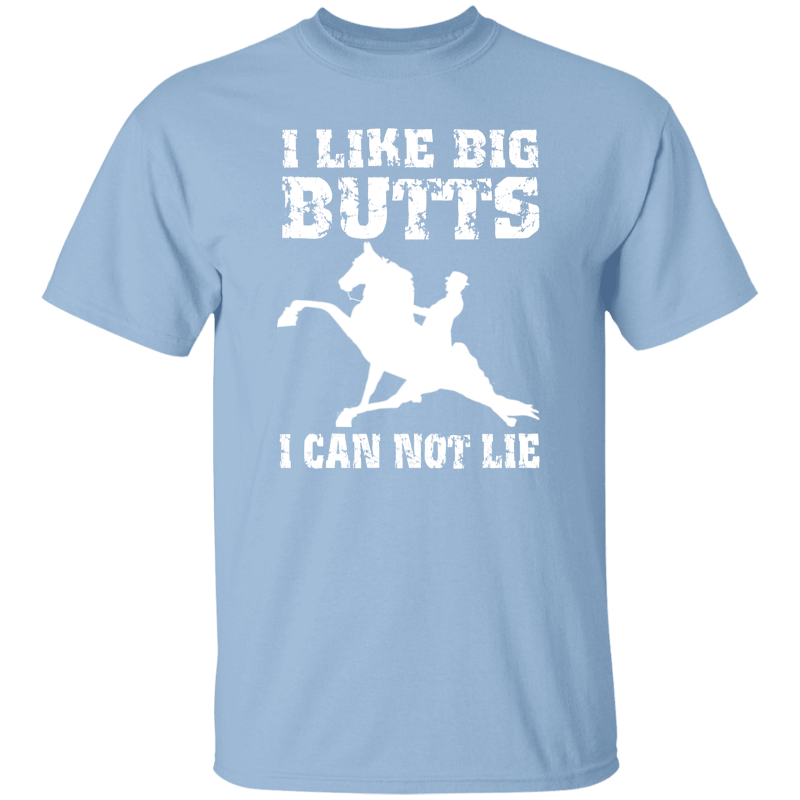 I LIKE BIG BUTTS (wht) G500 5.3 oz. T-Shirt