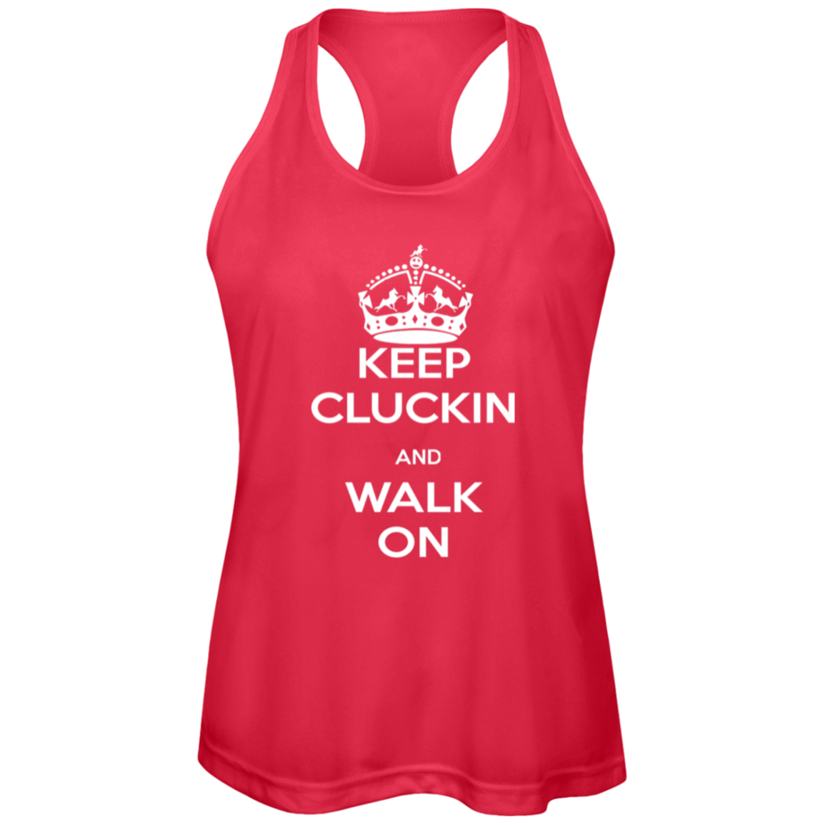 KEEP CLUCKIN WALK ON WHITE TT11WRC Team 365 Womens Zone Racerback Tank