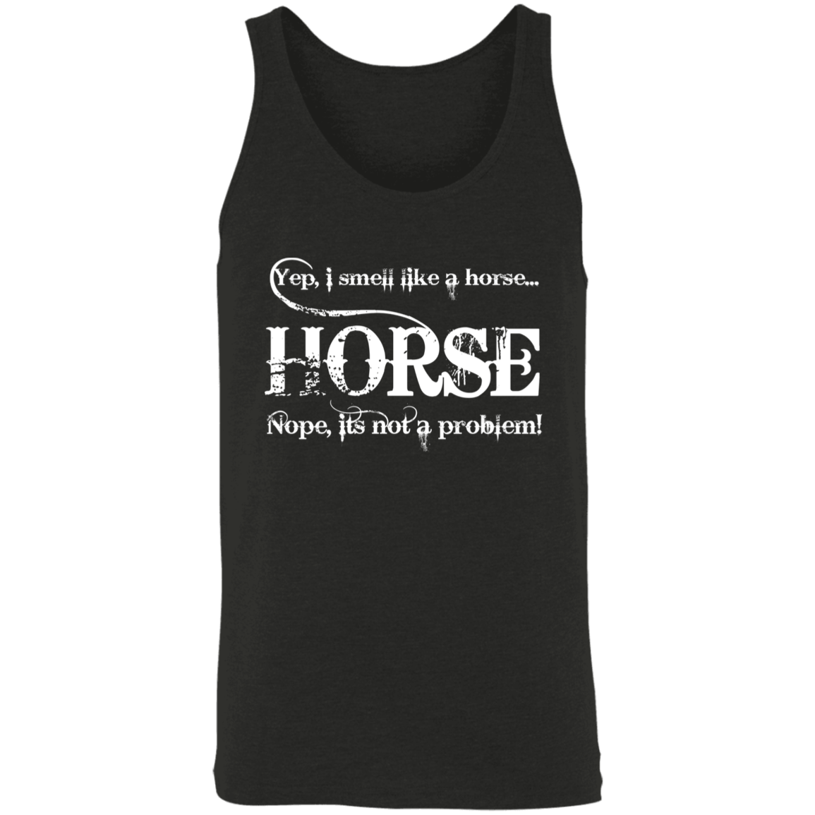 I SMELL LIKE A HORSE (WHITE) 3480 Unisex Tank