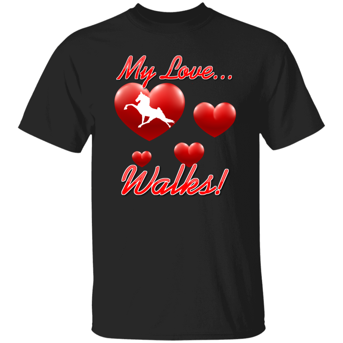 MY LOVE WALKS (Performance) G500 5.3 oz. T-Shirt