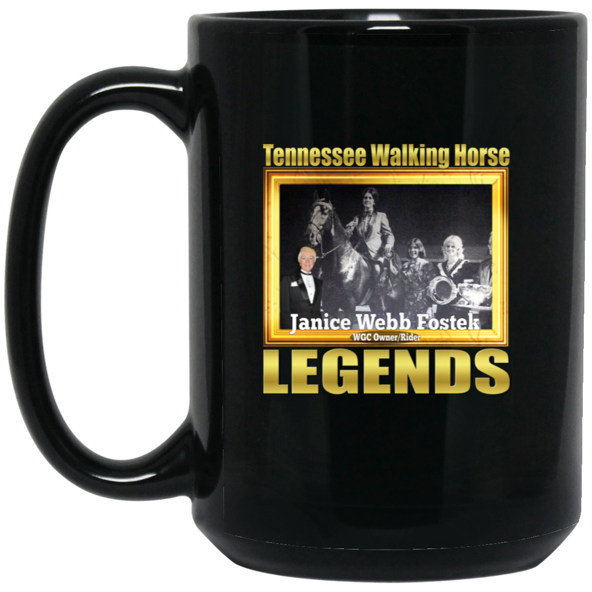 JANICE WEBB FOSTEK (Legends Series)png BM15OZ 15oz Black Mug