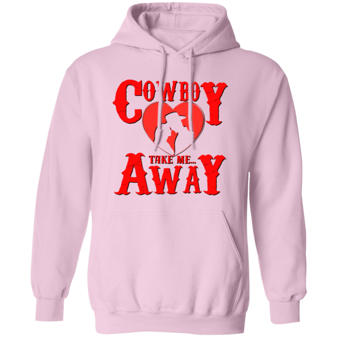 Hey Cowboy Take Me Away G185 Gildan Pullover Hoodie