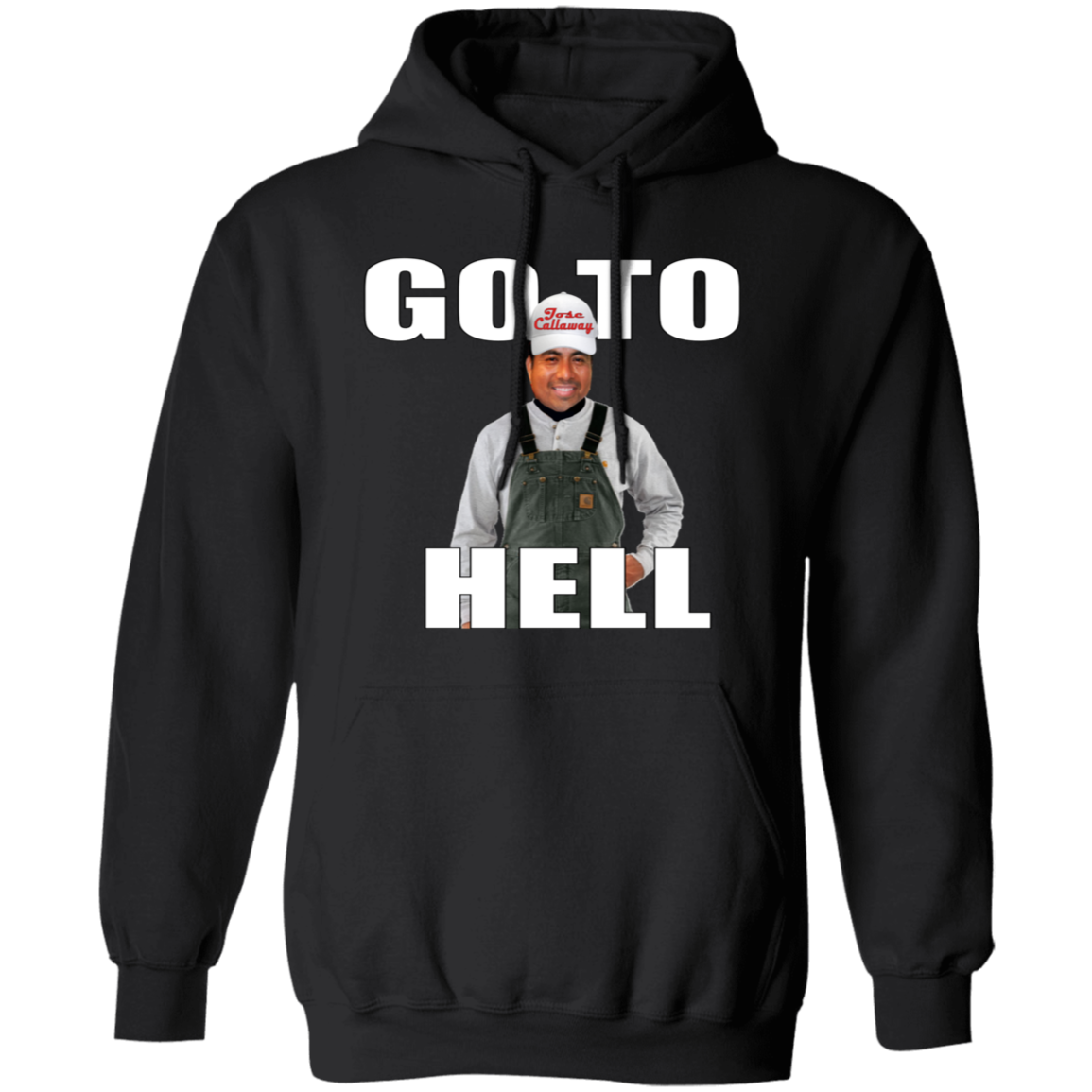 Go To Hell (Jose Callaway) G185 Gildan Pullover Hoodie