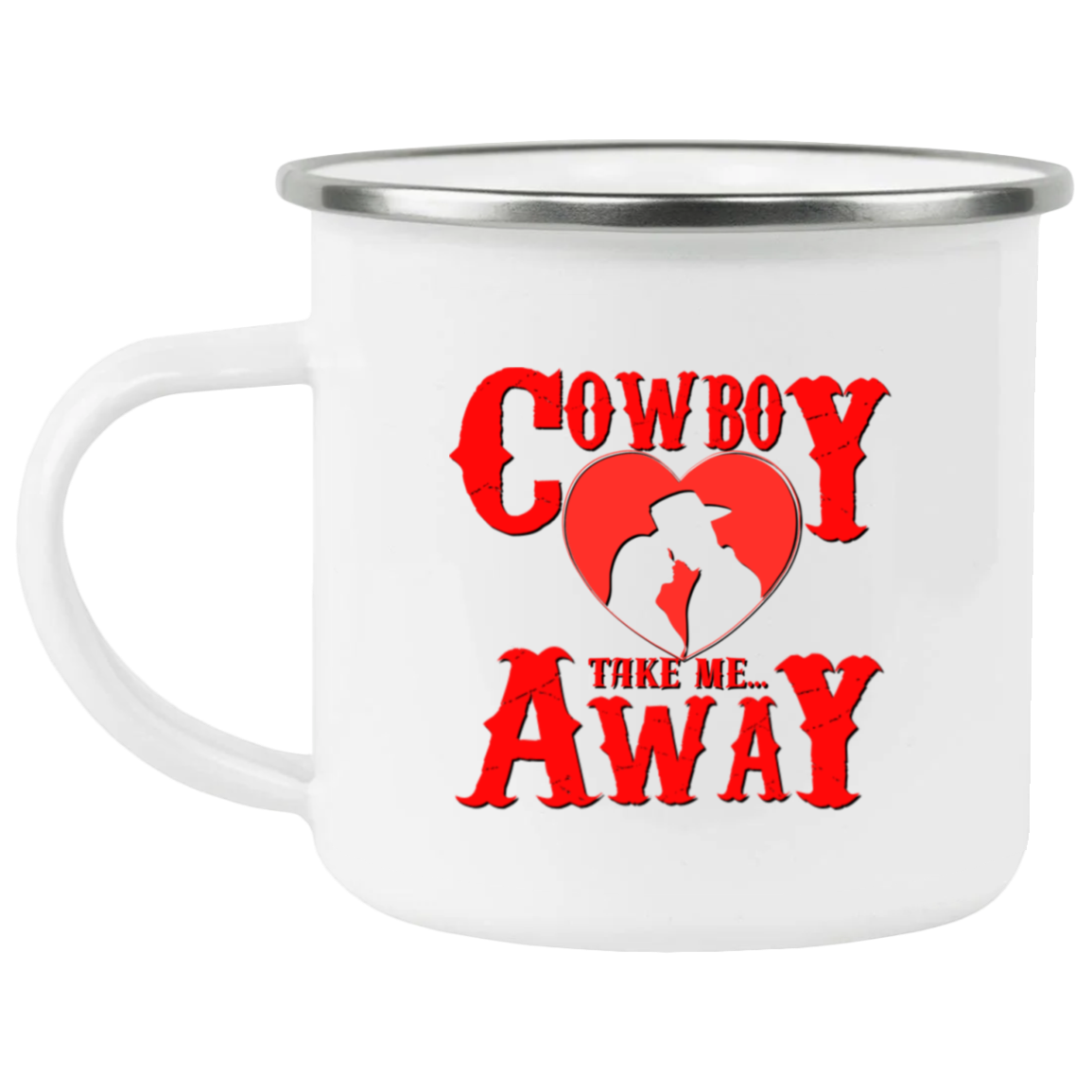 Hey Cowboy Take Me Away 21271 Enamel Camping Mug