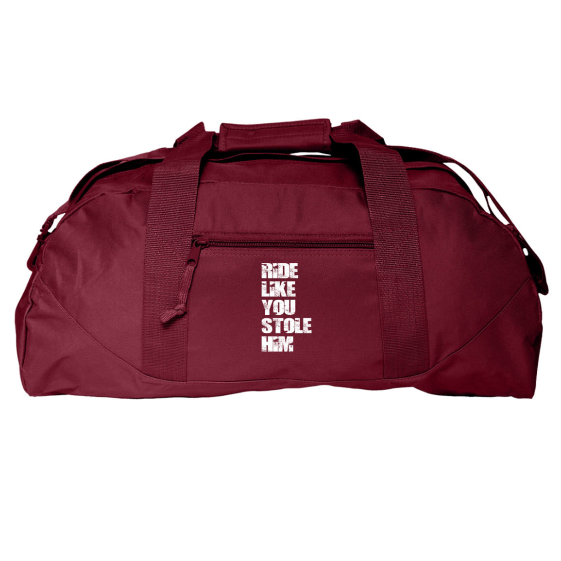 RIDE LIKE YOU STOLE HIM (WHITE) 8806 Liberty Bags Game Day Large Square Duffel