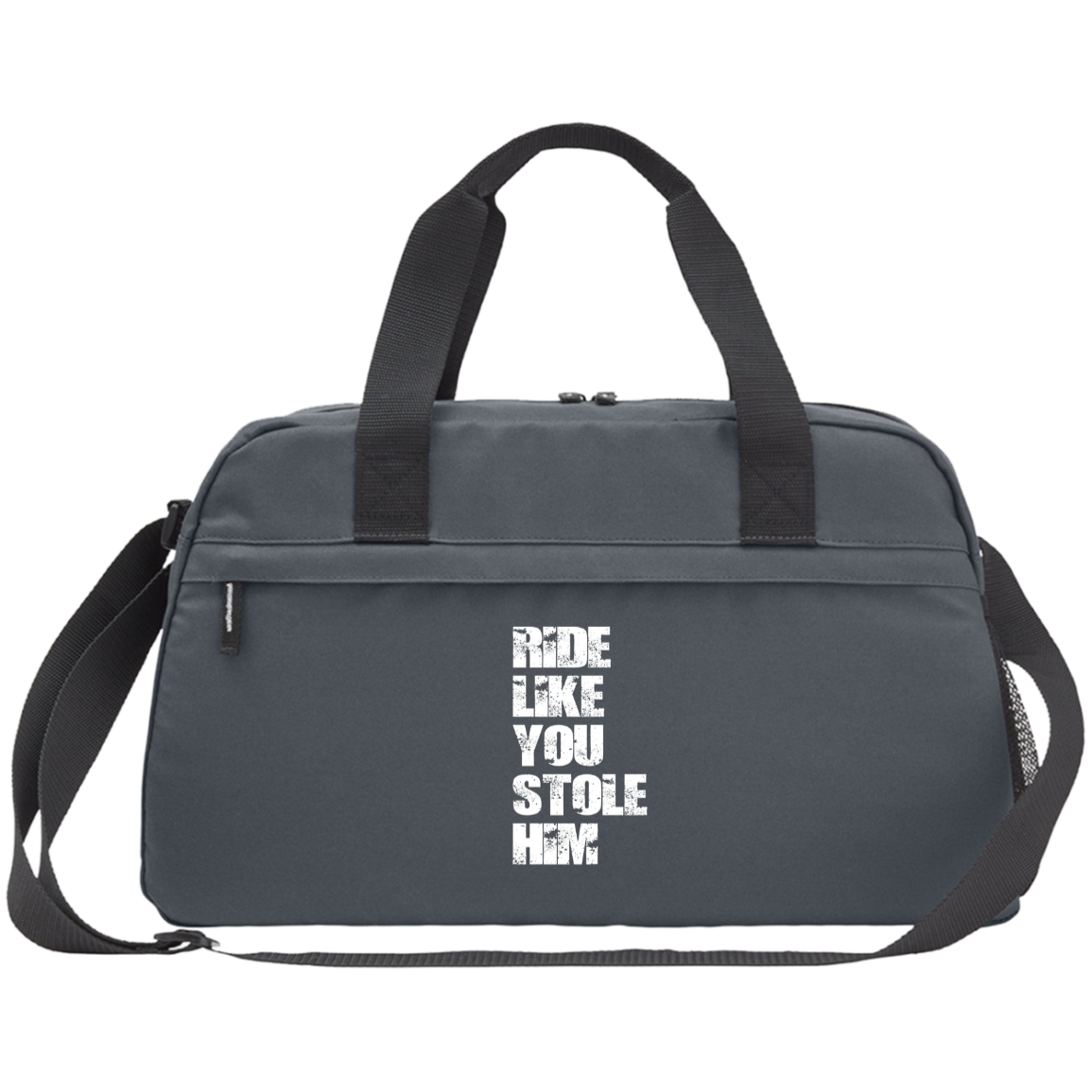 RIDE LIKE YOU STOLE HIM (WHITE) CE057 Core 365 Medium Duffel Bag