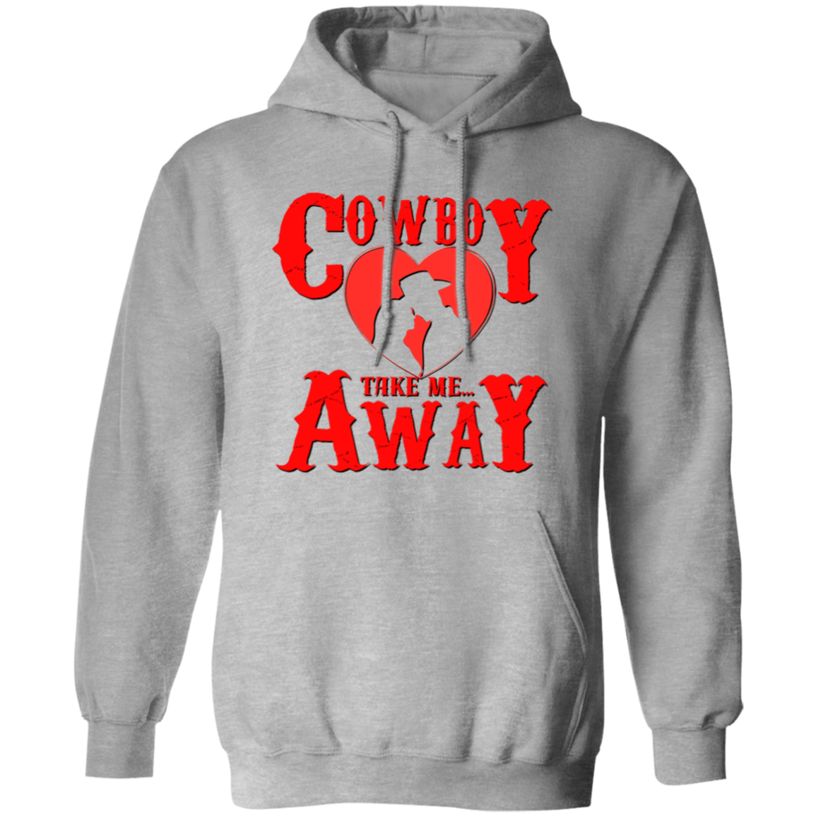 Hey Cowboy Take Me Away G185 Gildan Pullover Hoodie