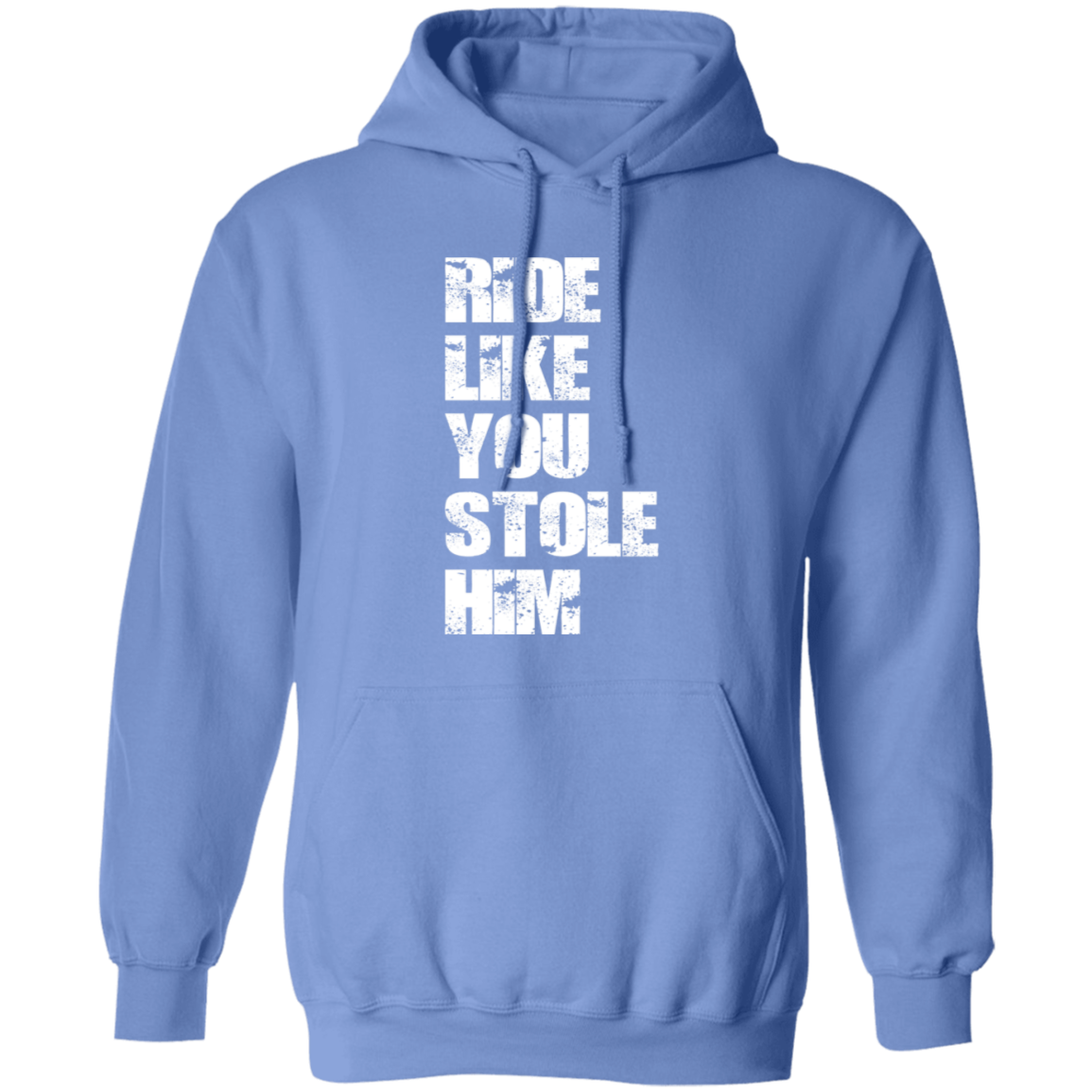 RIDE LIKE YOU STOLE HIM (WHITE) G185 Gildan Pullover Hoodie