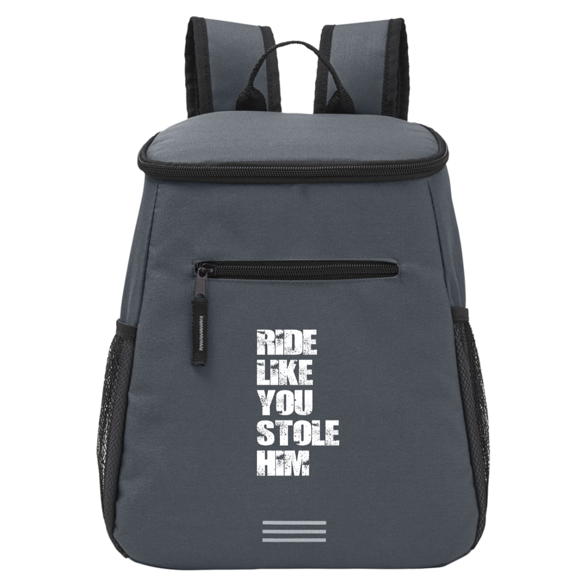 RIDE LIKE YOU STOLE HIM (WHITE) CE056 Core 365 Backpack Cooler