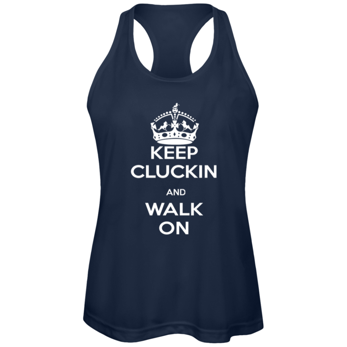 KEEP CLUCKIN WALK ON WHITE TT11WRC Team 365 Womens Zone Racerback Tank