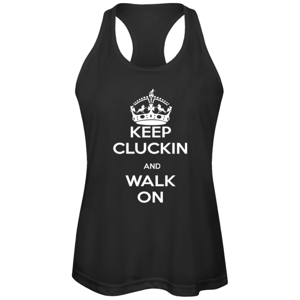 KEEP CLUCKIN WALK ON WHITE TT11WRC Team 365 Womens Zone Racerback Tank