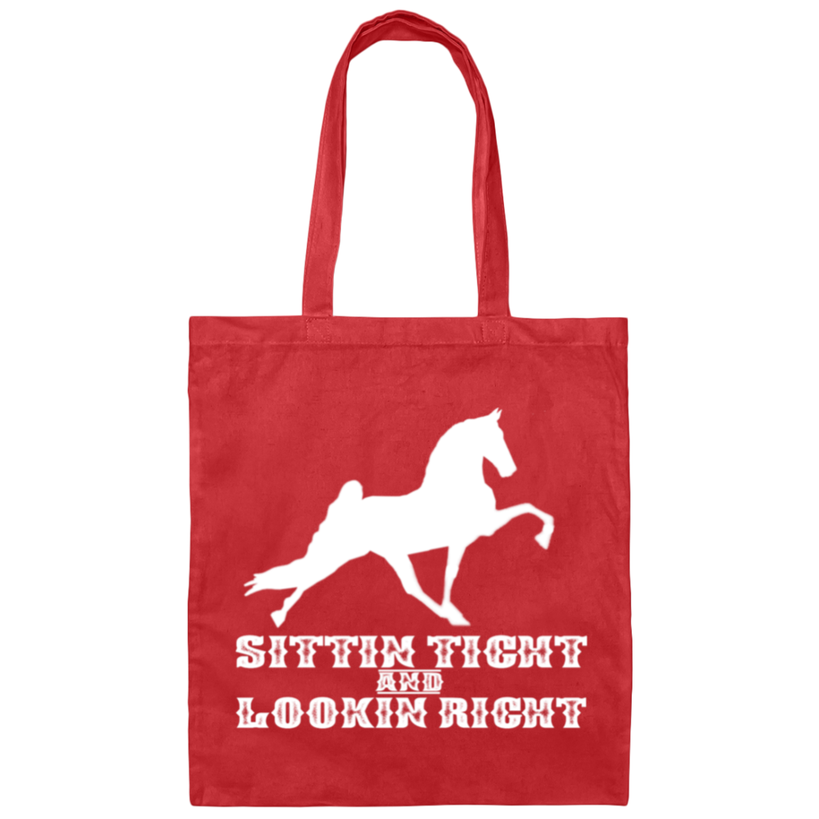 SITTIN TIGHT LOOKIN RIGHT TWH PERFORMANCE(WHITE) BE007 Canvas Tote Bag