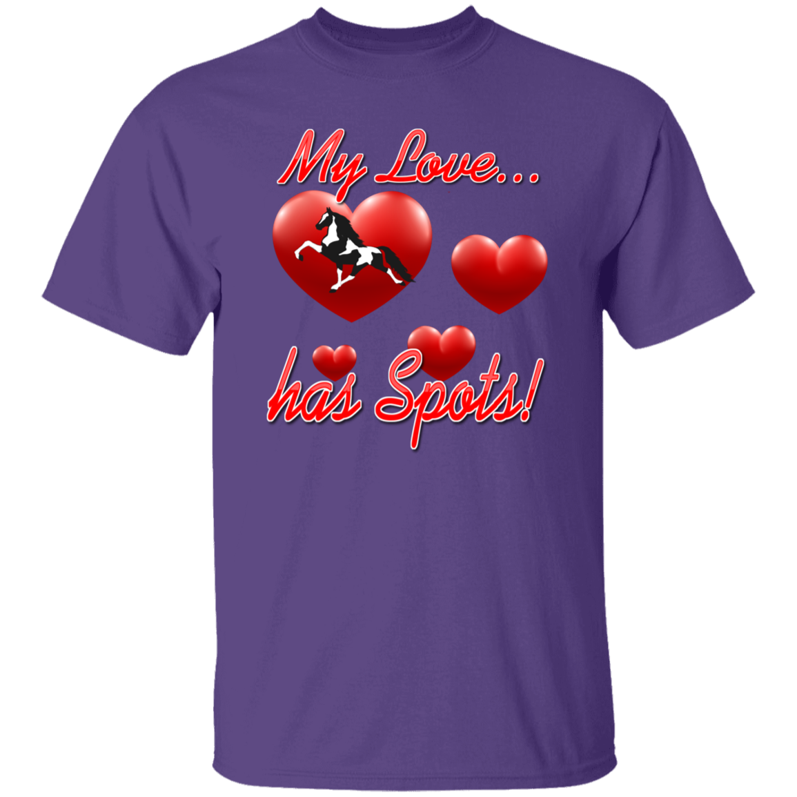 My Love Has Spots G500 5.3 oz. T-Shirt