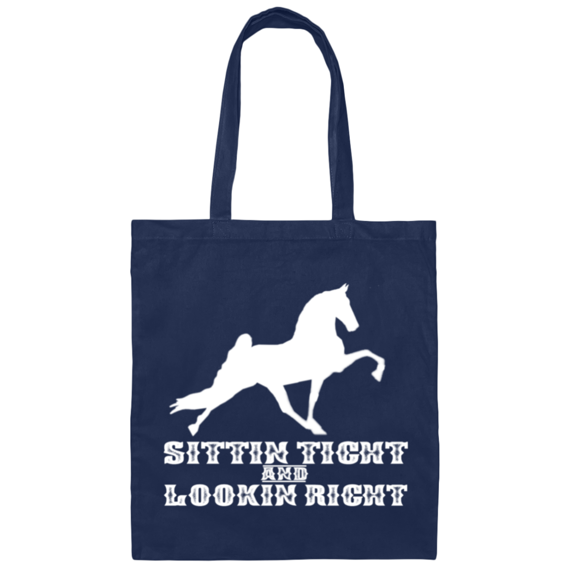 SITTIN TIGHT LOOKIN RIGHT TWH PERFORMANCE(WHITE) BE007 Canvas Tote Bag