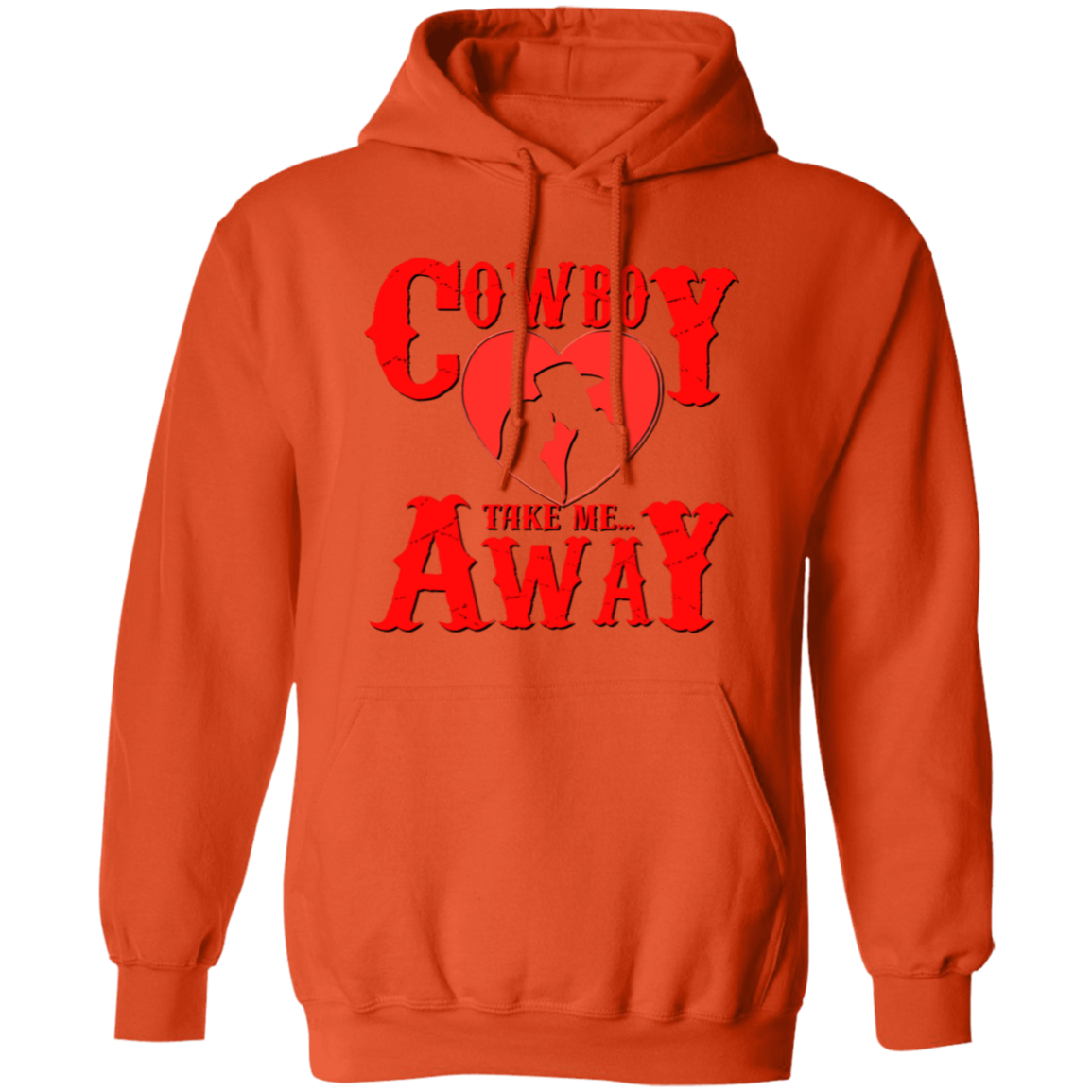 Hey Cowboy Take Me Away G185 Gildan Pullover Hoodie