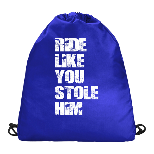 RIDE LIKE YOU STOLE HIM (WHITE) CS3000 Champion Carrysack