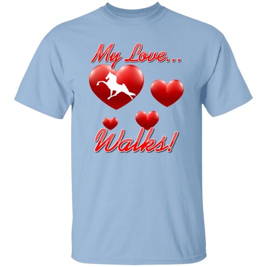 MY LOVE WALKS (Performance) G500 5.3 oz. T-Shirt