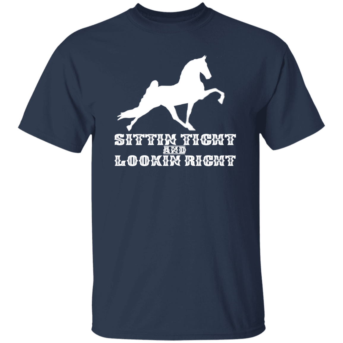 SITTIN TIGHT LOOKIN RIGHT TWH PERFORMANCE(WHITE) G500 5.3 oz. T-Shirt