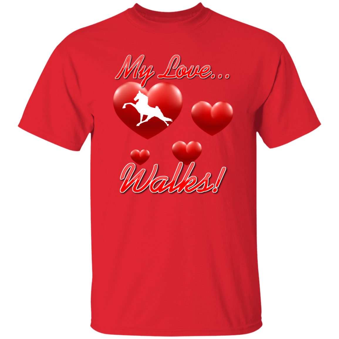 MY LOVE WALKS (Performance) G500 5.3 oz. T-Shirt