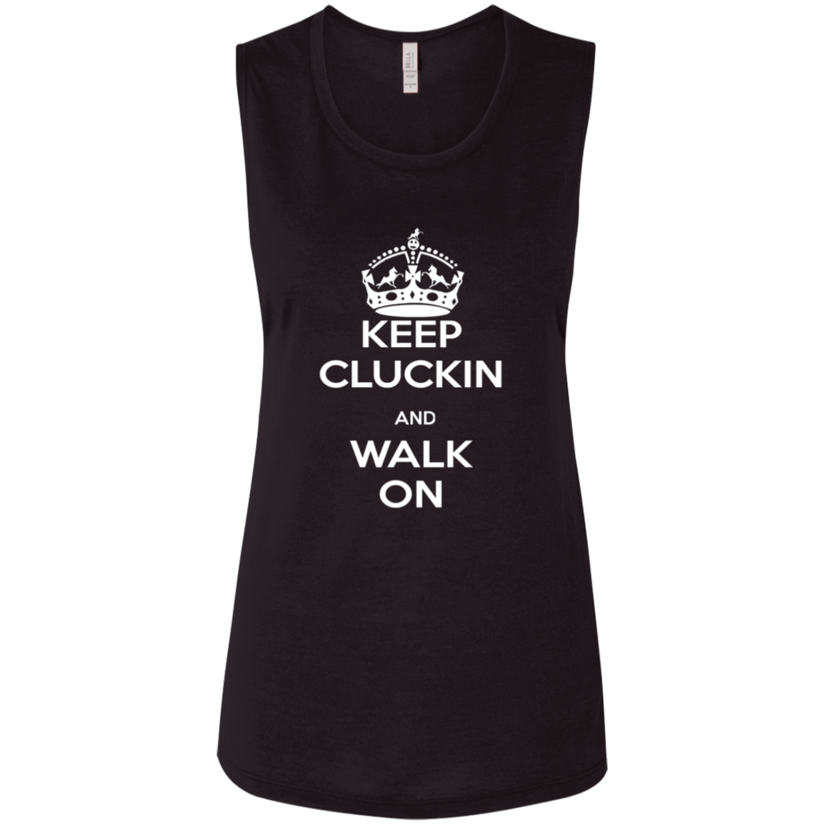 KEEP CLUCKIN WALK ON WHITE B8803 Ladies' Flowy Muscle Tank